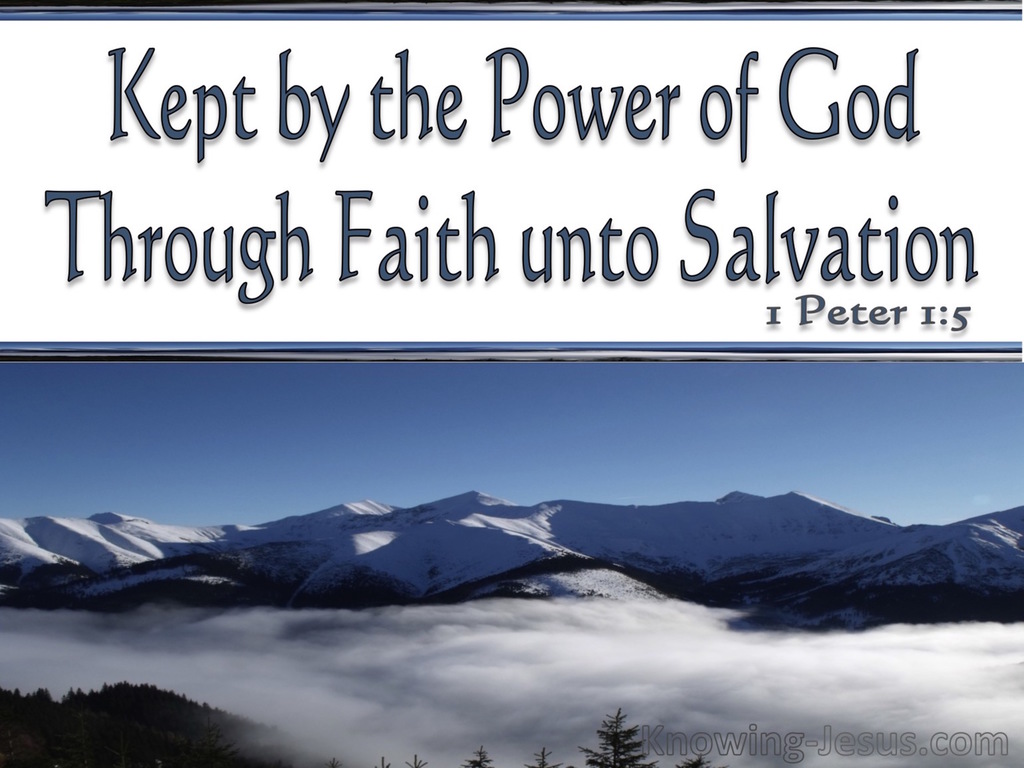 1 Peter 1:5 Kept By The Power Of God Unto Salvation (white)